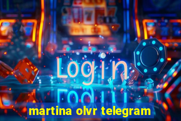 martina olvr telegram